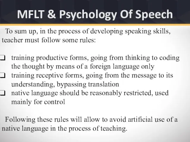 To sum up, in the process of developing speaking skills,