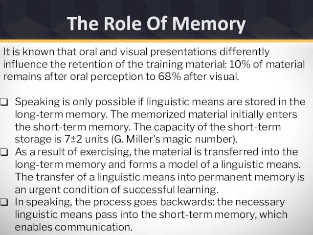 The Role Of Memory It is known that oral and