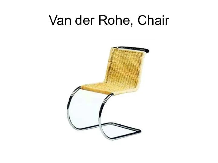 Van der Rohe, Chair