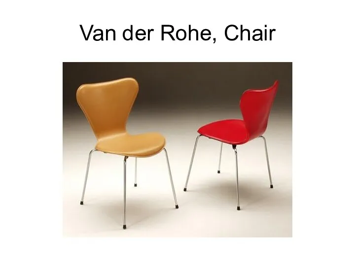 Van der Rohe, Chair