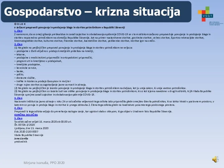 Gospodarstvo – krizna situacija Mirjana Ivanuša, PPO 2020 O D