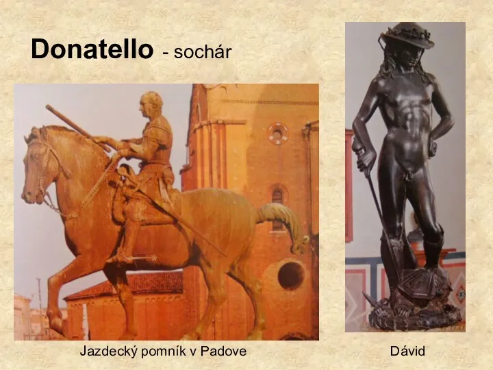 Donatello - sochár Dávid Jazdecký pomník v Padove