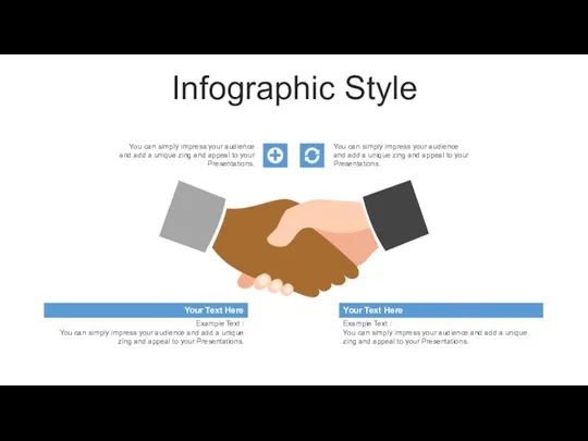 Infographic Style You can simply impress your audience and add