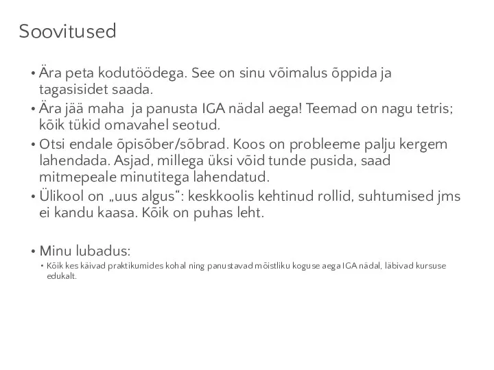 Soovitused Ära peta kodutöödega. See on sinu võimalus õppida ja