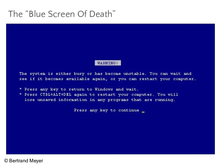 The “Blue Screen Of Death” © Bertrand Meyer