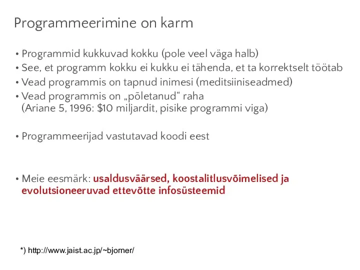 Programmeerimine on karm Programmid kukkuvad kokku (pole veel väga halb)