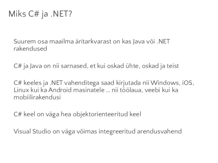 Miks C# ja .NET? Suurem osa maailma äritarkvarast on kas