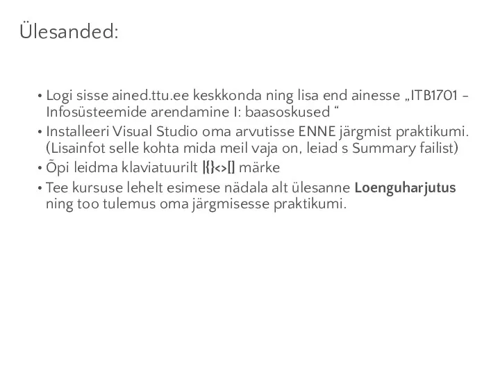 Ülesanded: Logi sisse ained.ttu.ee keskkonda ning lisa end ainesse „ITB1701