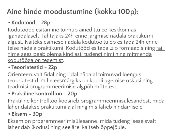 Aine hinde moodustumine (kokku 100p): Kodutööd – 28p Kodutööde esitamine