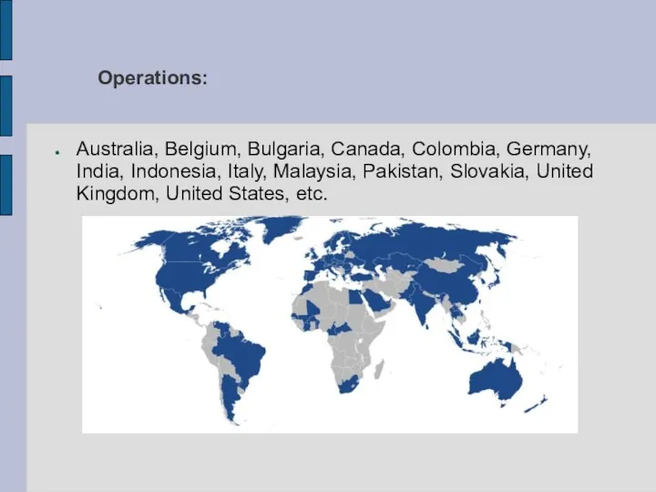 Operations: Australia, Belgium, Bulgaria, Canada, Colombia, Germany, India, Indonesia, Italy,