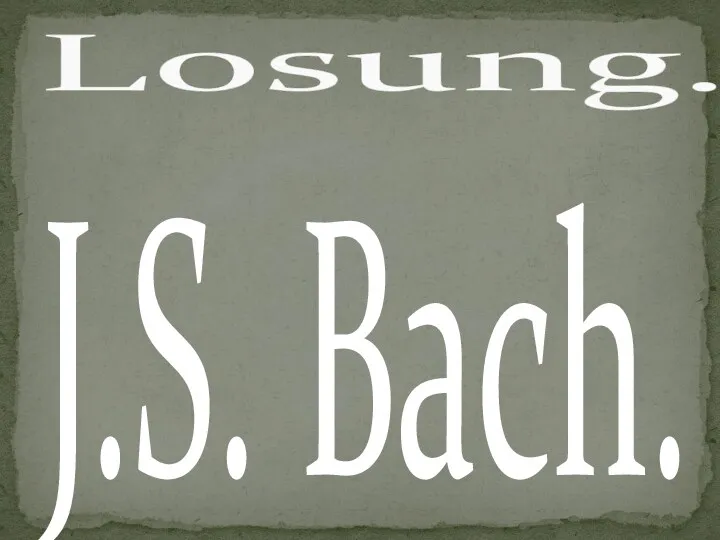 J.S. Bach. Losung.