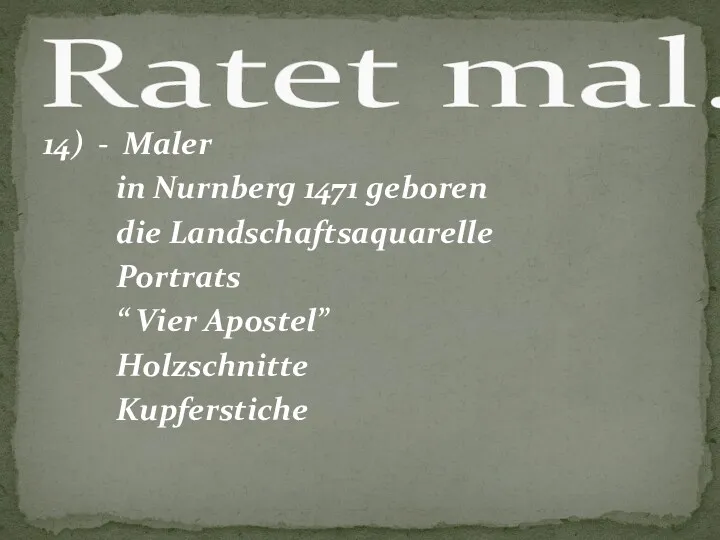 14) - Maler in Nurnberg 1471 geboren die Landschaftsaquarelle Portrats “ Vier Apostel”