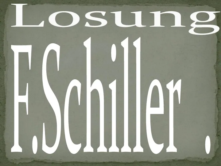 F.Schiller . Losung