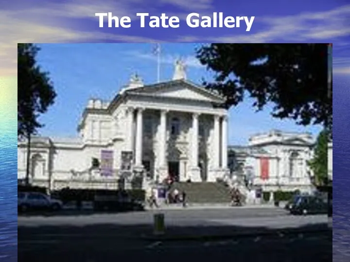 The Tate Gallery