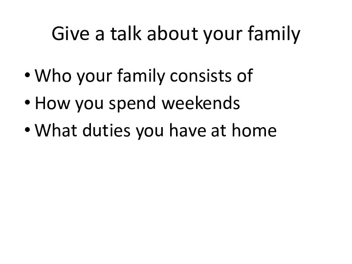 Give a talk about your family Who your family consists