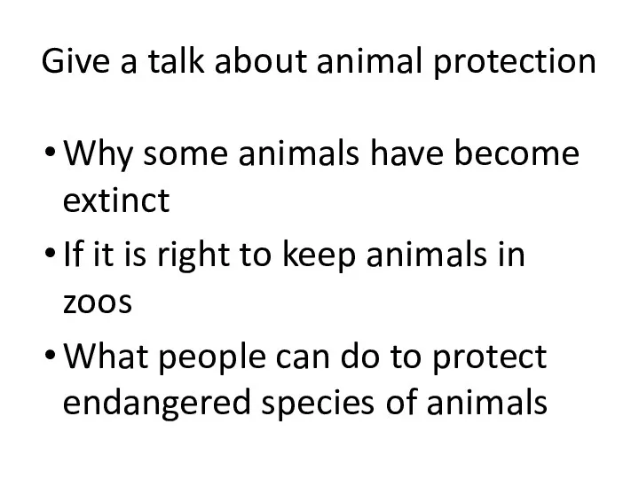 Give a talk about animal protection Why some animals have