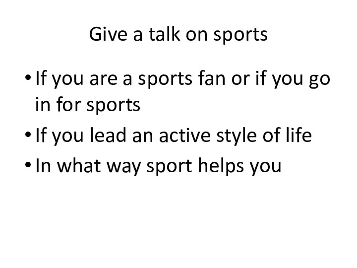 Give a talk on sports If you are a sports