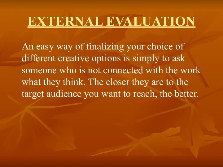 EXTERNAL EVALUATION An easy way of finalizing your choice of