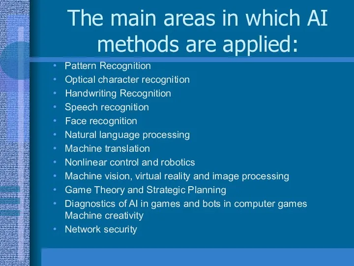 The main areas in which AI methods are applied: Pattern