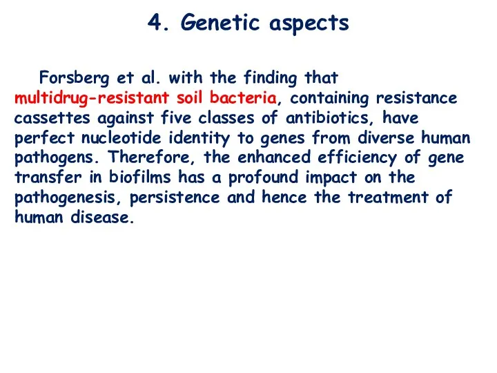 4. Genetic aspects Forsberg et al. with the finding that