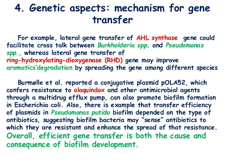 4. Genetic aspects: mechanism for gene transfer For example, lateral