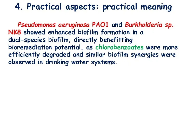 4. Practical aspects: practical meaning Pseudomonas aeruginosa PAO1 and Burkholderia