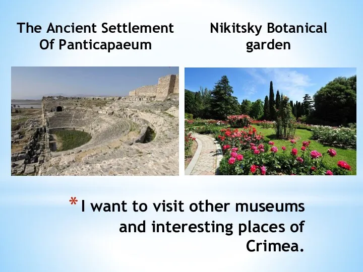 The Ancient Settlement Of Panticapaeum Nikitsky Botanical garden I want