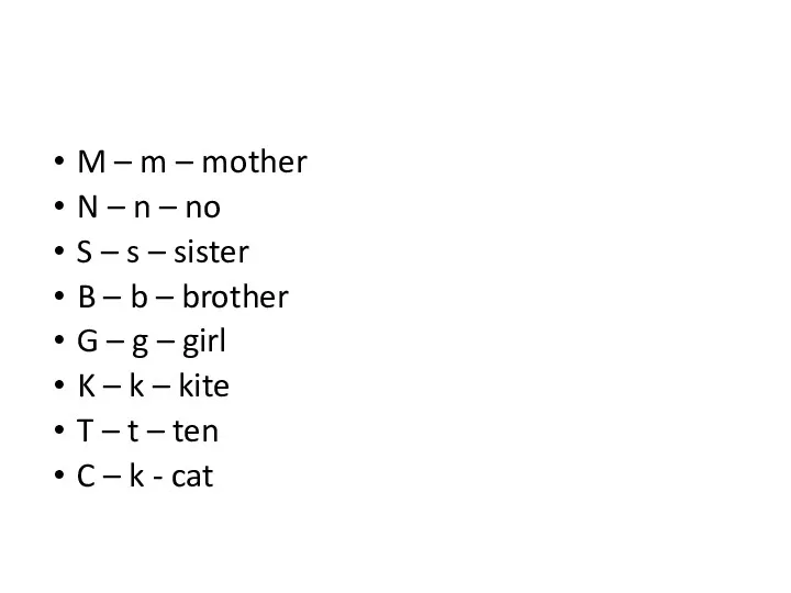 M – m – mother N – n – no