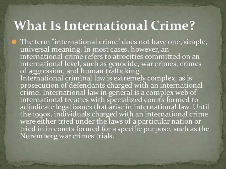 The term "international crime" does not have one, simple, universal