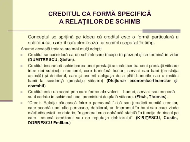 CREDITUL CA FORMĂ SPECIFICĂ A RELAŢIILOR DE SCHIMB Conceptul se