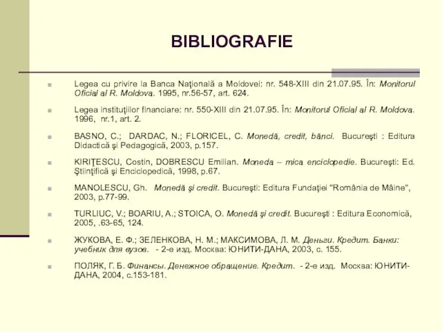 BIBLIOGRAFIE Legea cu privire la Banca Naţională a Moldovei: nr.