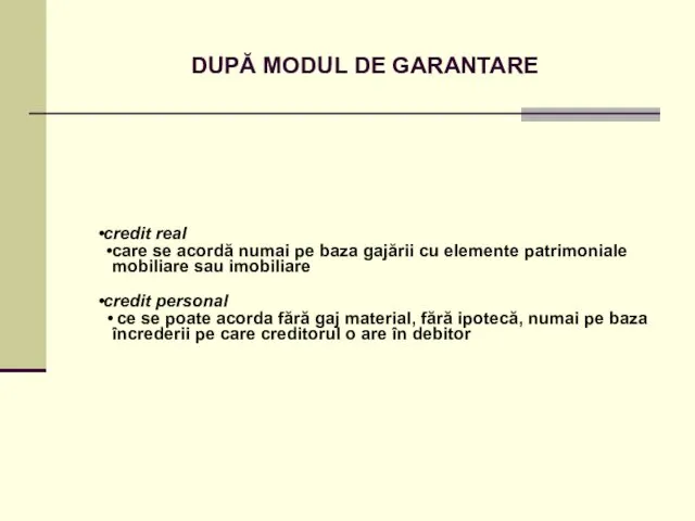 DUPĂ MODUL DE GARANTARE credit real care se acordă numai