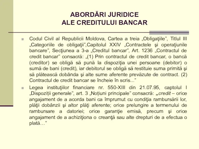 ABORDĂRI JURIDICE ALE CREDITULUI BANCAR Codul Civil al Republicii Moldova,