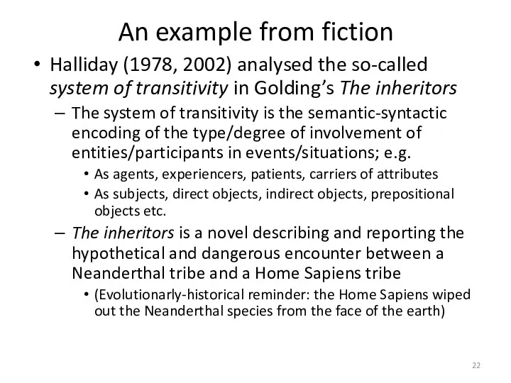 An example from fiction Halliday (1978, 2002) analysed the so-called