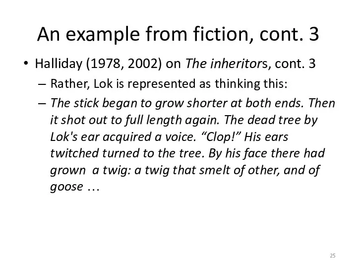 An example from fiction, cont. 3 Halliday (1978, 2002) on