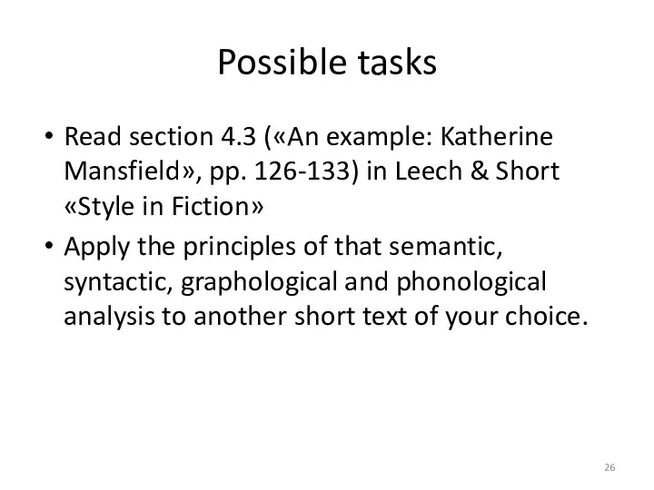 Possible tasks Read section 4.3 («An example: Katherine Mansfield», pp.
