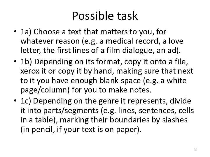 Possible task 1a) Choose a text that matters to you,