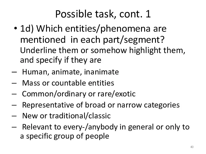 Possible task, cont. 1 1d) Which entities/phenomena are mentioned in