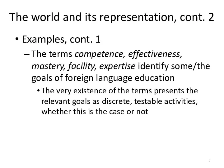 The world and its representation, cont. 2 Examples, cont. 1