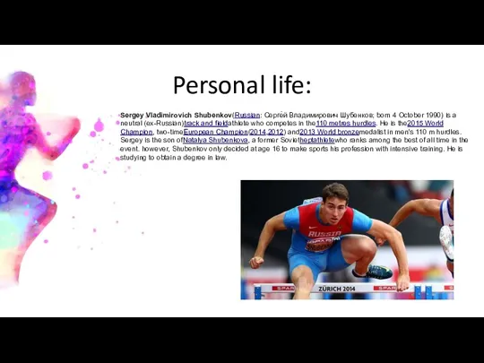 Personal life: Sergey Vladimirovich Shubenkov(Russian: Серге́й Владимирович Шубенков; born 4