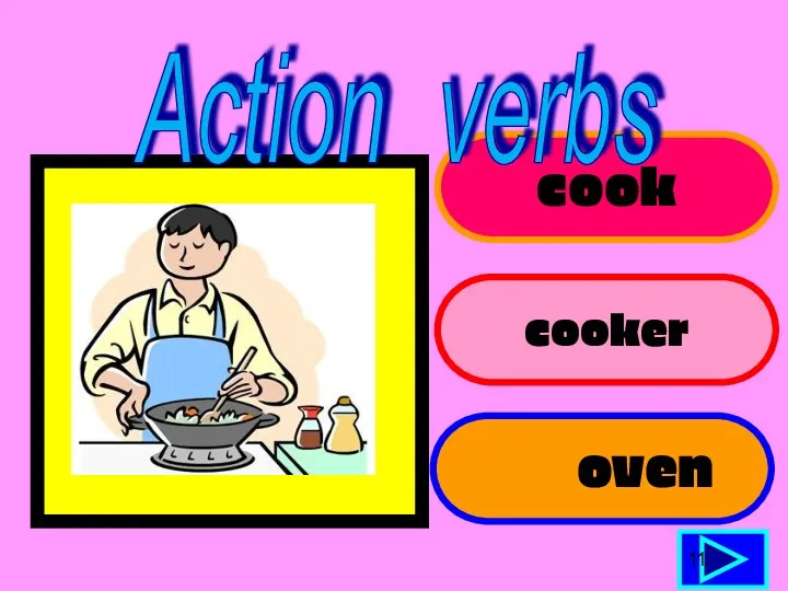 cook cooker oven 11 Action verbs