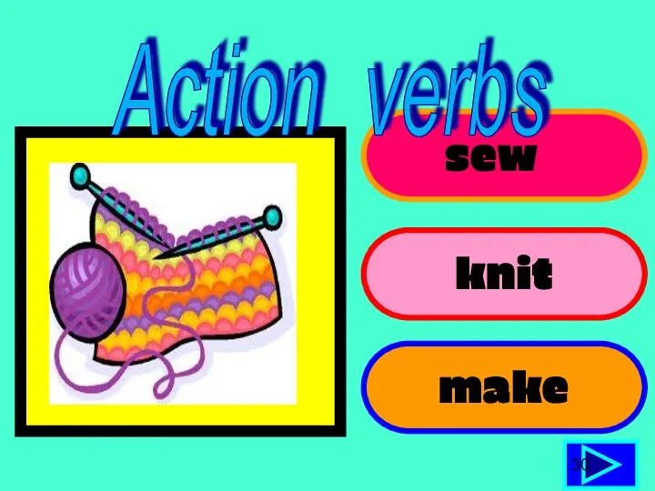 sew knit make 30 Action verbs