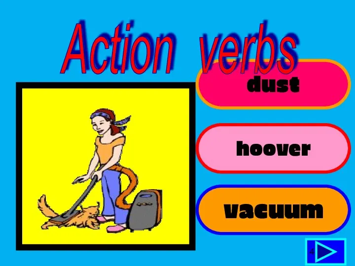 dust hoover vacuum 4 Action verbs