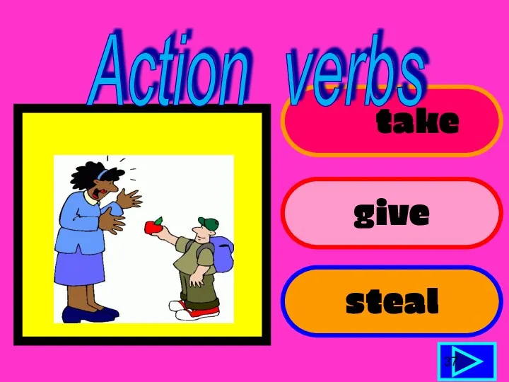 take give steal 37 Action verbs