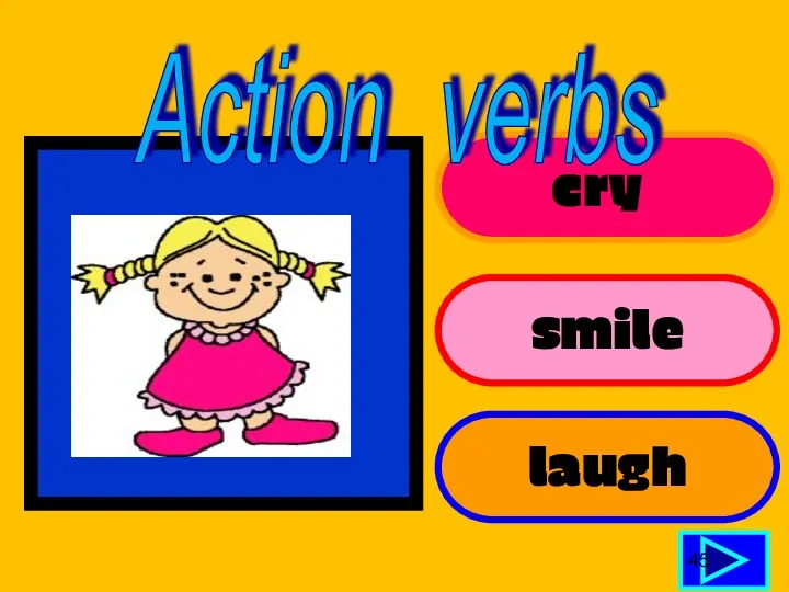cry smile laugh 45 Action verbs