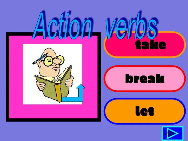 take break let 54 Action verbs