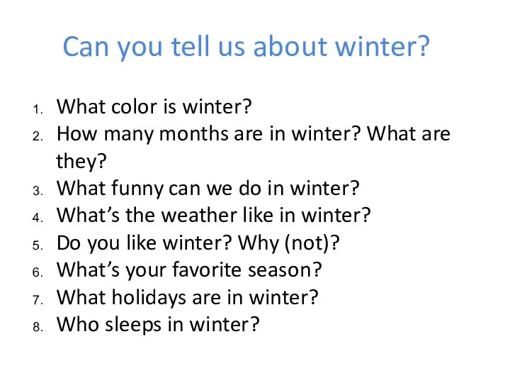 Can you tell us about winter? What color is winter?