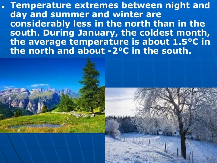 Temperature extremes between night and day and summer and winter