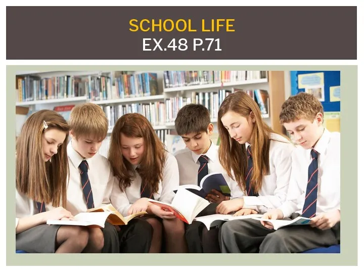 SCHOOL LIFE EX.48 P.71