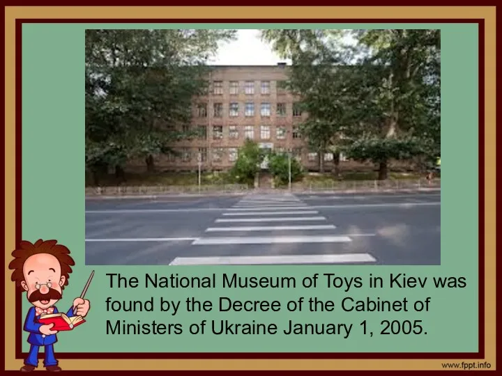 The National Museum of Toys in Kiev was found by